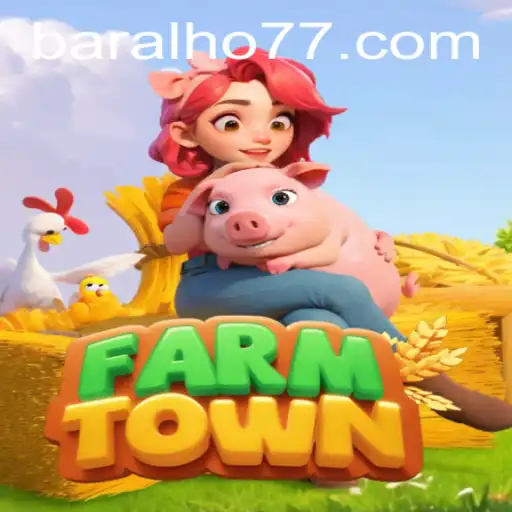 Descubra o Mundo de FarmTown e a Excitante Dinâmica de Baralho777
