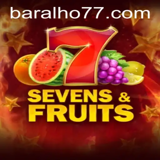 Explorando o Fascinante Mundo de SevensFruits: O Jogo que Conquista com a Palavra-chave Baralho777